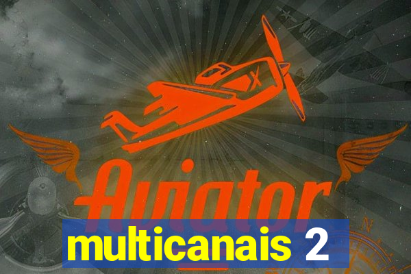 multicanais 2